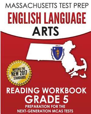 Massachusetts Test Prep English Language Arts Reading Workbook Grade 5 de Test Master Press Massachusetts