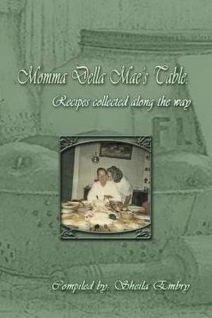 Momma Della Mae's Table de Sheila Embry