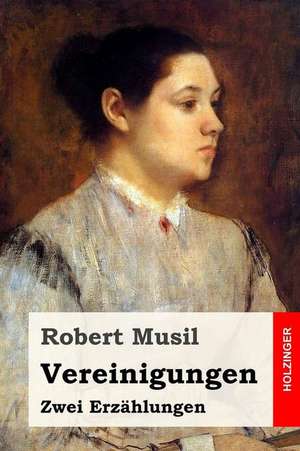 Vereinigungen de Robert Musil