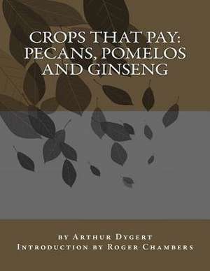 Crops That Pay de Dygert, Arthur