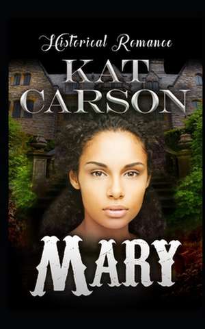 Mary de Carson, MS Kat