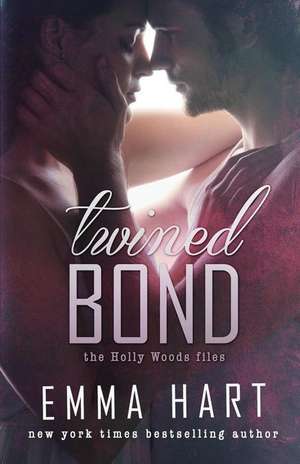 Twined Bond (Holly Woods Files, #7) de Emma Hart