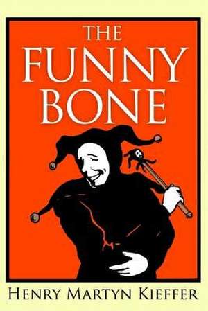 The Funny Bone de Henry Martyn Kieffer