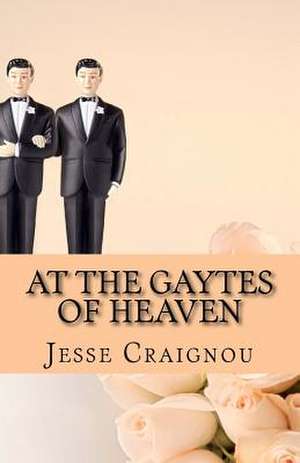 At the Gaytes of Heaven de Craignou, Jesse