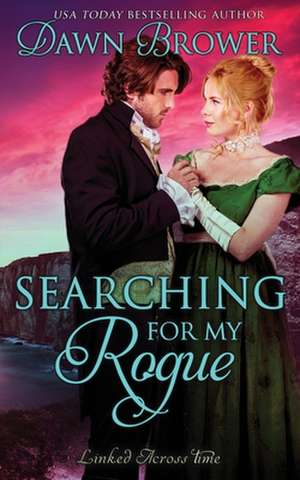 Searching for My Rogue de Dawn Brower