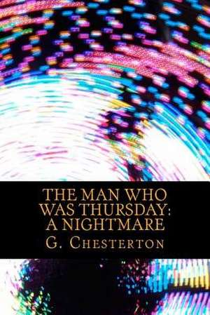 The Man Who Was Thursday a Nightmare de G. K. Chesterton