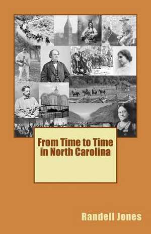 From Time to Time in North Carolina de Randell Jones