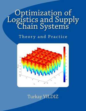 Optimization of Logistics and Supply Chain Systems de Turkay Yildiz