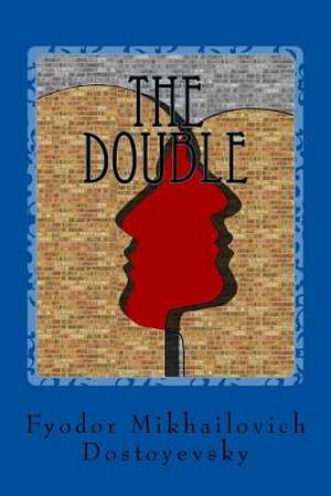 The Double de Fyodor Mikhailovich Dostoyevsky