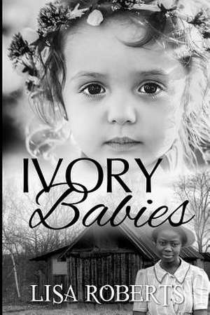 Ivory Babies de Lisa Roberts