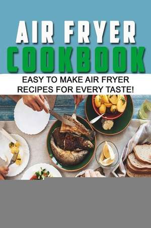 Air Fryer Cookbook de Simon Donovan