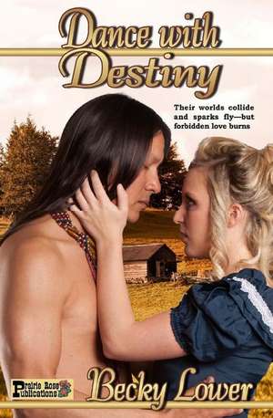 Dance with Destiny de Becky Lower