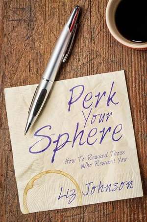 Perk Your Sphere de Liz Johnson