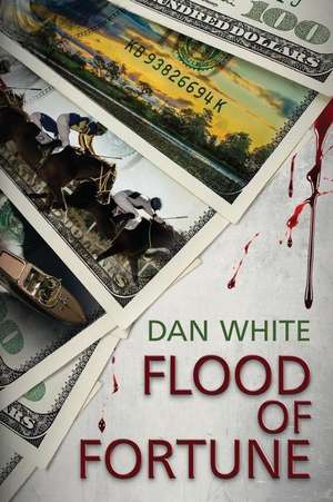 Flood of Fortune de White, Dan W.