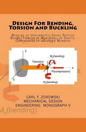 Design for Bending, Torsion and Buckling de Zorowski, Carl F.