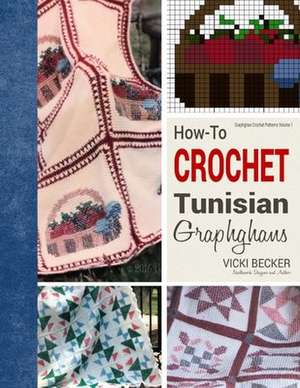 How-To Crochet Tunisian Graphghans de Vicki Becker