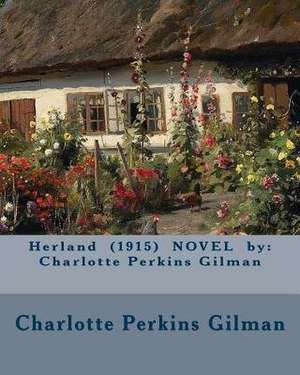 Herland (1915) Novel by de Charlotte Perkins Gilman