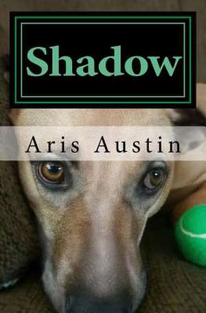 Shadow de Austin, Aris