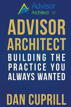 Advisor Architect de Dan Cuprill