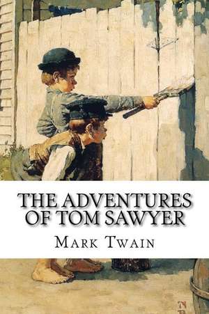 The Adventures of Tom Sawyer Mark Twain de Twain Mark