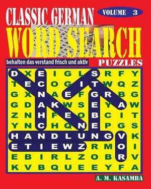 Classic German Word Search Puzzles. Vol. 3 de Kasamba, A. M.