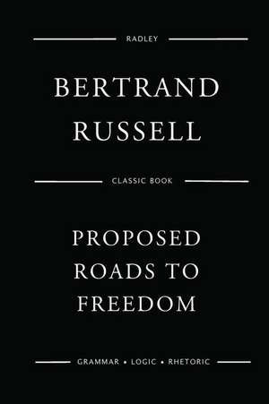 Proposed Roads to Freedom de Russell, Dr Bertrand