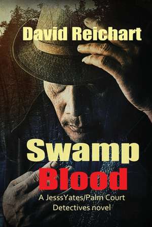 Swamp Blood de David Reichart