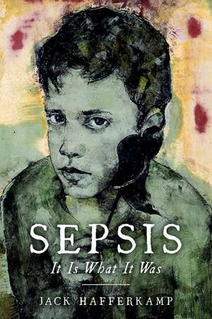 Sepsis de Jack Hafferkamp