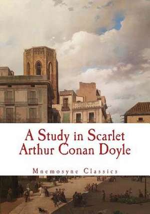 A Study in Scarlet (Large Print - Mnemosyne Classics) de Arthur Conan Doyle