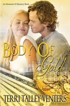 Body of Gold de Venters, Terri Talley