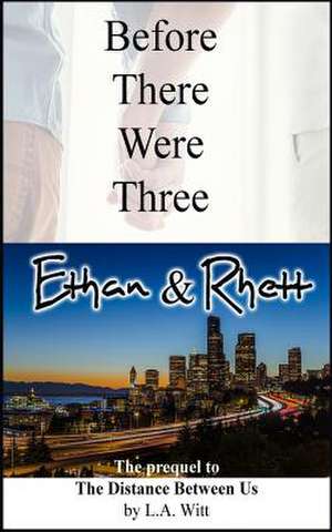 Before There Were Three de L. a. Witt