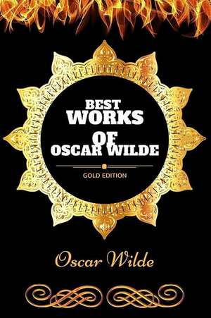 Best Works of Oscar Wilde de Oscar Wilde