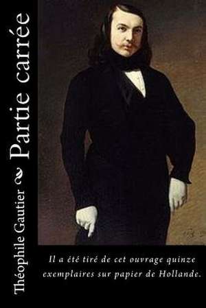 Partie Carree de Theophile Gautier