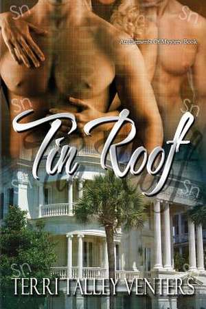 Tin Roof de Venters, Terri Talley