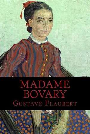 Madame Bovary de Gustave Flaubert
