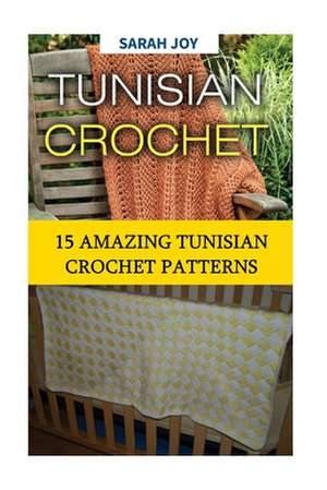 Tunisian Crochet de Sarah Joy