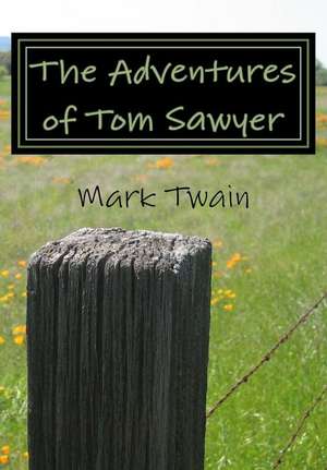 The Adventures of Tom Sawyer de Twain Mark