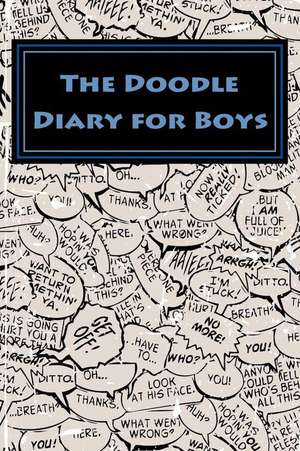 The Doodle Diary for Boys de Sketchbooks, Art Journaling