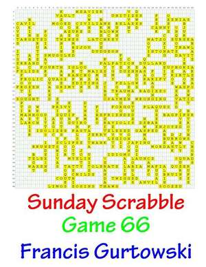 Sunday Scrabble Game 66 de MR Francis Gurtowski