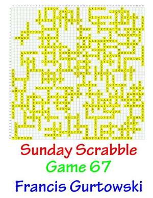 Sunday Scrabble Game 67 de MR Francis Gurtowski