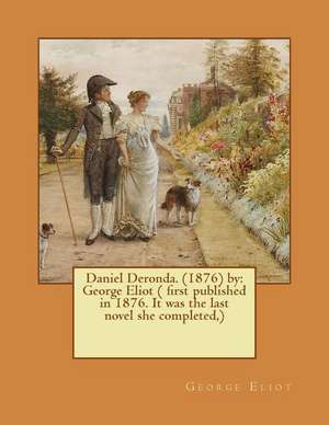 Daniel Deronda. (1876) by de George Eliot