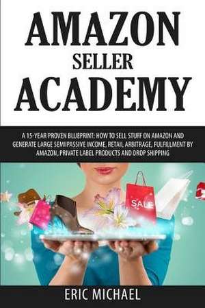 Amazon Seller Academy de Eric Michael