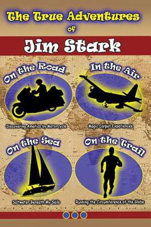 The True Adventures of Jim Stark de Jim Stark