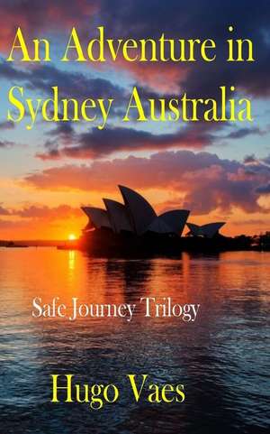 An Adventure in Sydney Australia de MR Hugo Vaes