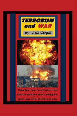 Terrorism and War de Acie Cargill