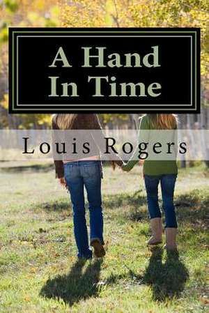 A Hand in Time de Louis Rogers