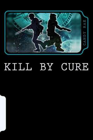 Kill by Cure de Rae, Candy