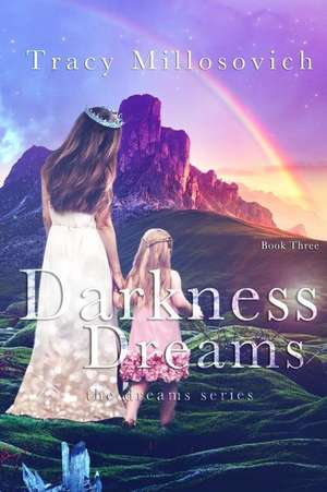 Darkness Dreams de Tracy Millosovich