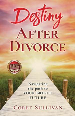 Destiny After Divorce de Coree Sullivan