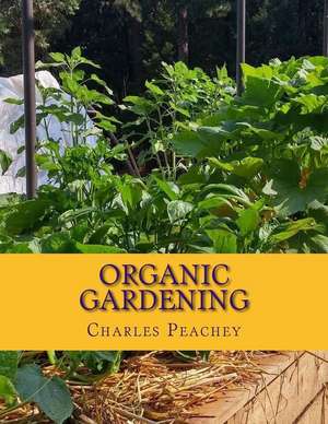 Organic Gardening de Peachey, Charles